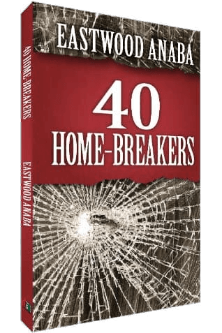 Cover of 40 Home Breakers by Eastwood Anaba