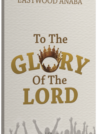 To The Glory of The Lord